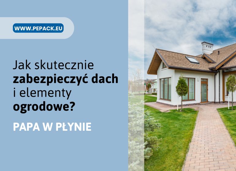 Papa w płynie – trwała ochrona dachów i elementów zewnętrznych