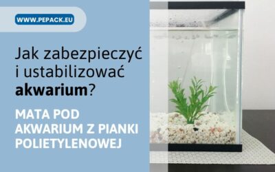 Mata pod akwarium z pianki polietylenowej. Wszystko, co musisz wiedzieć.
